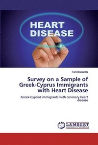 bokomslag Survey on a Sample of Greek-Cyprus Immigrants with Heart Disease