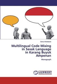bokomslag Multilingual Code Mixing in Sasak Language in Karang BuyukAmpenan