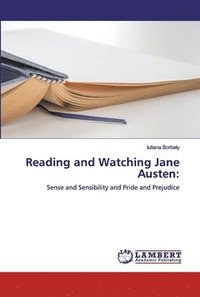 bokomslag Reading and Watching Jane Austen