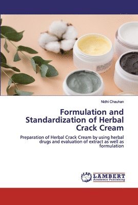 Formulation and Standardization of Herbal Crack Cream 1