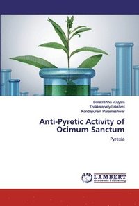 bokomslag Anti-Pyretic Activity of Ocimum Sanctum