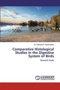 bokomslag Comparative Histological Studies in the Digestive System of Birds