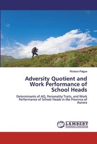 bokomslag Adversity Quotient and Work Performance of School Heads