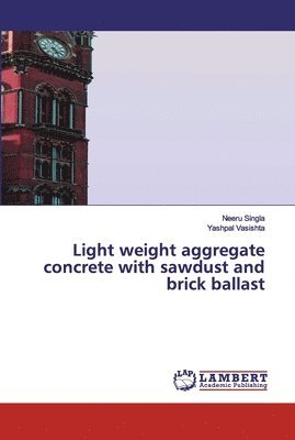 Light weight aggregate concrete with sawdust and brick ballast 1