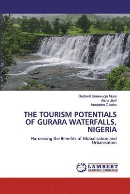 The Tourism Potentials of Gurara Waterfalls, Nigeria 1