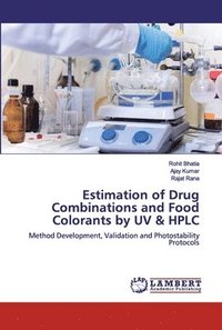bokomslag Estimation of Drug Combinations and Food Colorants by UV & HPLC