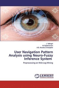 bokomslag User Navigation Pattern Analysis using Neuro-Fuzzy Inference System