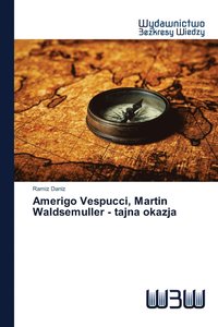 bokomslag Amerigo Vespucci, Martin Waldsemuller - tajna okazja