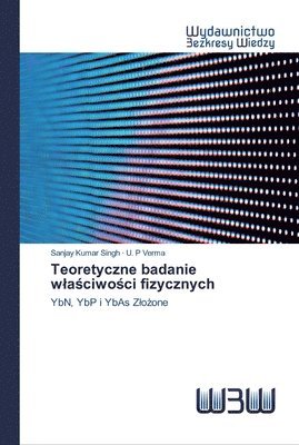 bokomslag Teoretyczne badanie wla&#347;ciwo&#347;ci fizycznych