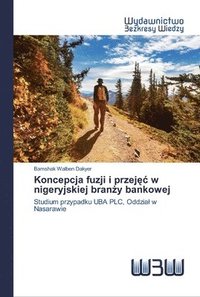 bokomslag Koncepcja fuzji i przej&#281;c w nigeryjskiej bran&#380;y bankowej