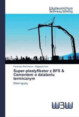 Super-plastyfikator z BFS & Cementem o dzialaniu termicznym 1