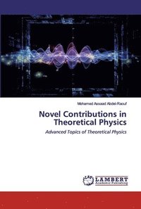 bokomslag Novel Contributions in Theoretical Physics