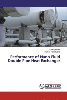 Performance of Nano Fluid Double Pipe Heat Exchanger 1