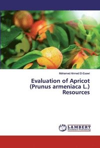 bokomslag Evaluation of Apricot (Prunus armeniaca L.) Resources