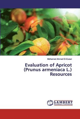 Evaluation of Apricot (Prunus armeniaca L.) Resources 1