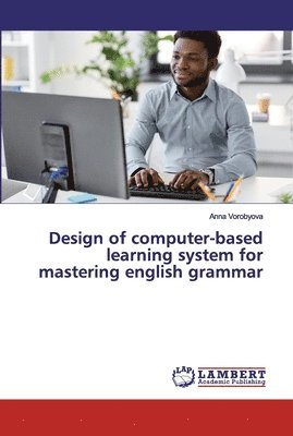 bokomslag Design of computer-based learning system for mastering english grammar
