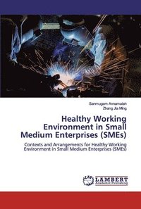 bokomslag Healthy Working Environment in Small Medium Enterprises (SMEs)