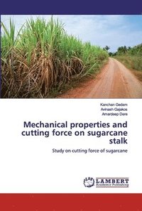 bokomslag Mechanical properties and cutting force on sugarcane stalk