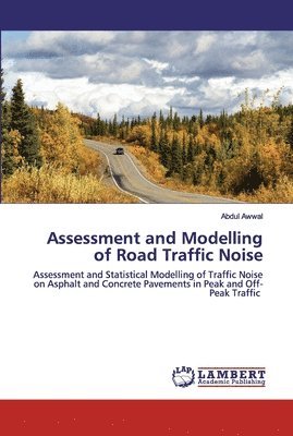 Assessment and Modelling of Road Traffic Noise 1