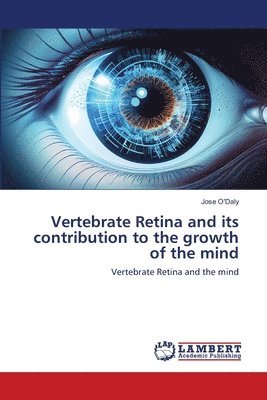 Vertebrate Retina and its contribution to the growth of the mind 1