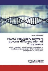 bokomslag HDAC3 regulatory network governs differentiation of Toxoplasma