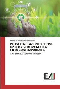 bokomslag Progettare Azioni Bottom-Up Per Vivere Meglio La Citta Contemporanea