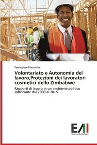 bokomslag Volontariato e Autonomia del lavoro, Protezioni dei lavoratori cosmetici dello Zimbabwe