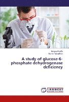 bokomslag A study of glucose-6-phosphate dehydrogenase deficiency