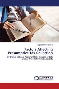 bokomslag Factors Affecting Presumptive Tax Collection