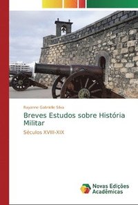 bokomslag Breves Estudos sobre Historia Militar