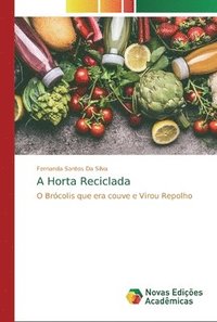 bokomslag A Horta Reciclada