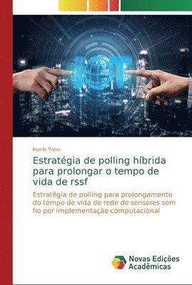 bokomslag Estratgia de polling hbrida para prolongar o tempo de vida de rssf