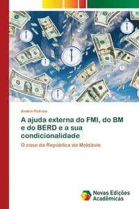 bokomslag A ajuda externa do FMI, do BM e do BERD e a sua condicionalidade