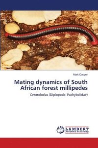 bokomslag Mating dynamics of South African forest millipedes