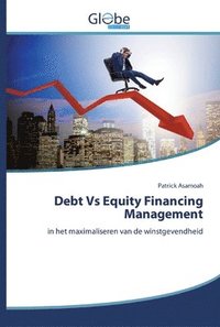 bokomslag Debt Vs Equity Financing Management