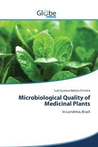 bokomslag Microbiological Quality of Medicinal Plants