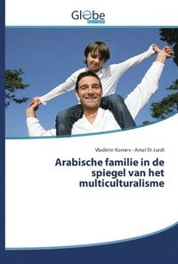 bokomslag Arabische familie in de spiegel van het multiculturalisme