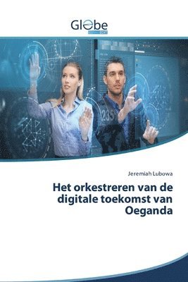 bokomslag Het orkestreren van de digitale toekomst van Oeganda