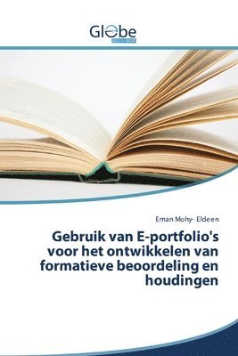 bokomslag Gebruik van E-portfolio's voor het ontwikkelen van formatieve beoordeling en houdingen