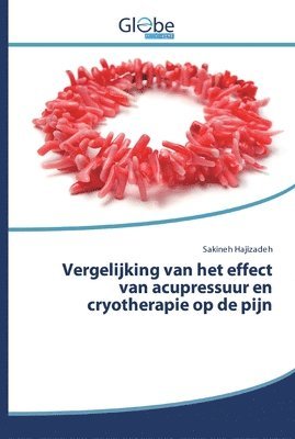 bokomslag Vergelijking van het effect van acupressuur en cryotherapie op de pijn