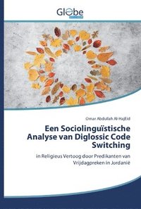 bokomslag Een Sociolingustische Analyse van Diglossic Code Switching