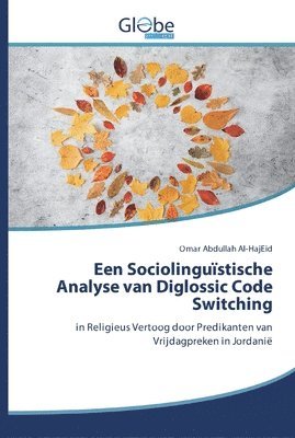 Een Sociolingustische Analyse van Diglossic Code Switching 1