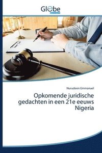 bokomslag Opkomende juridische gedachten in een 21e eeuws Nigeria