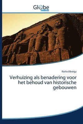 bokomslag Verhuizing als benadering voor het behoud van historische gebouwen