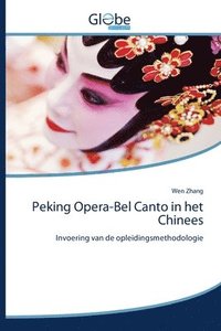 bokomslag Peking Opera-Bel Canto in het Chinees