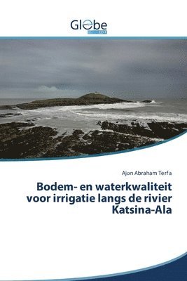 Bodem- en waterkwaliteit voor irrigatie langs de rivier Katsina-Ala 1