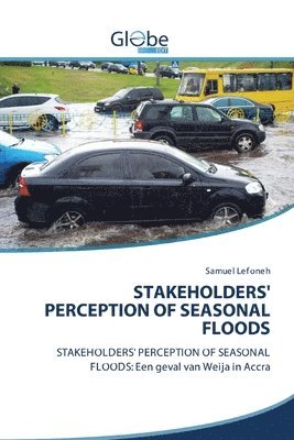 Samuel Lefoneh - Stakeholders' Perception of Seasonal Floods, Häftad