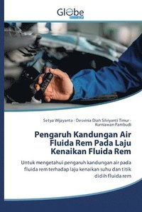 bokomslag Pengaruh Kandungan Air Fluida Rem Pada Laju Kenaikan Fluida Rem