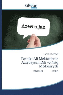 bokomslag Texniki Ali M&#601;kt&#601;bl&#601;rd&#601; Az&#601;rbaycan Dili v&#601; Nitq M&#601;d&#601;niyy&#601;ti