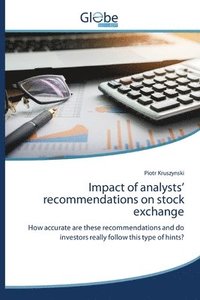 bokomslag Impact of analysts' recommendations on stock exchange